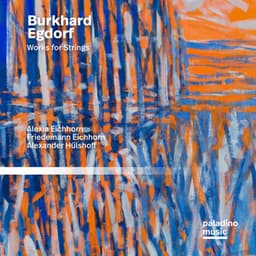 Burkhard Egdorf: Chamber Music for Strings - Burkhard Egdorf