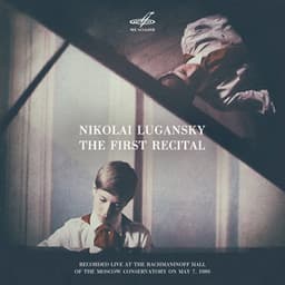 Nikolai Lugansky. The First Recital - Nikolai Lugansky