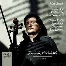 Bruch: Pieces for Violoncello and Orchestra - Max Bruch