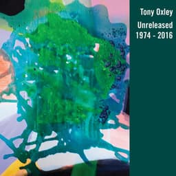Unreleased 1974-2016 - Tony Oxley