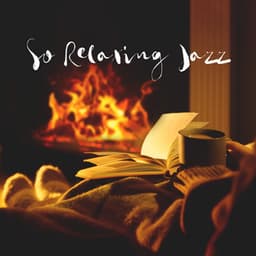 So Relaxing Jazz - Coffee Lounge Collection