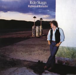 Highways And Heartaches - Ricky Skaggs