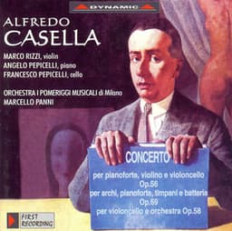 Casella: Triple Concerto / Concerto for Piano, Timpani, Percussion and Strings / Cello Concerto - Alfredo Casella