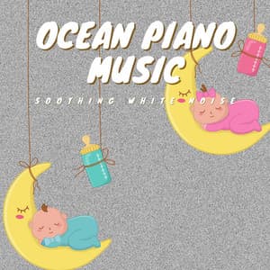 Ocean Piano Music and Soothing White Noise - White Noise Therapy