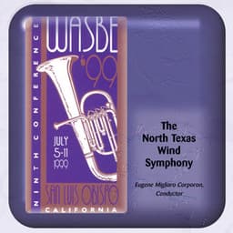WASBE '99: The North Texas Wind Symphony - North Texas Wind Symphony