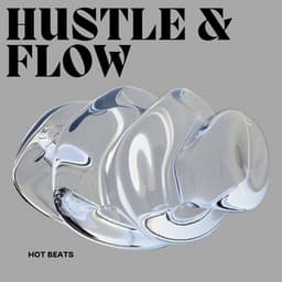 Hustle & Flow: Inspirational Rap Beats - Hot Beats