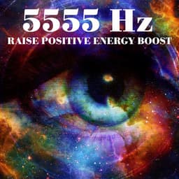 5555 Hz Raise Positive Energy Boost: Healing Frequency Emotional & Physical & Mental - Johny Solfeggio
