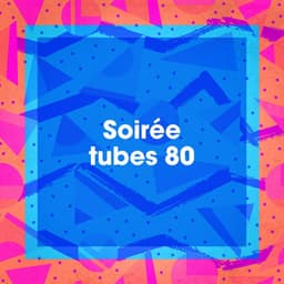 Soirée tubes 80 - Tubes Top 40