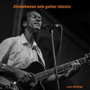 Zimbabwe Solo Guitar Classics - Louis Mhlanga