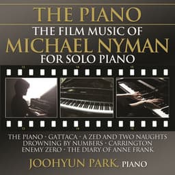 The Piano: The Film Music of Michael Nyman for Solo Piano - Joohyun Park