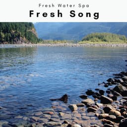 A Fresh Song - Fresh Water Spa