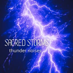 Sacred Storms: Thunder Noises - Audiophile Shaman