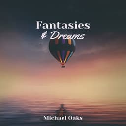 Fantasies & Dreams - Michael Oaks
