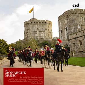 The Monarch's Music - The Band Of The Household Cavalry
