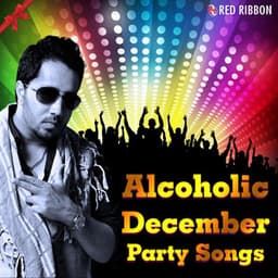 Alcoholic December - Mika Singh