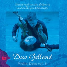 Violin Duos, Vol. 5 - Duo Gelland