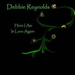 Here I Am In Love Again - Debbie Reynolds