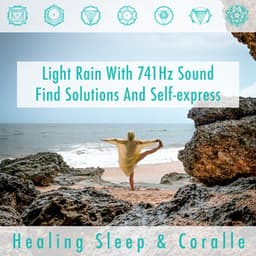 Light Rain with 741Hz sound find solutions and self-express - Healing Sleep