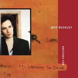 Sketches for My Sweetheart The Drunk - Jeff Buckley