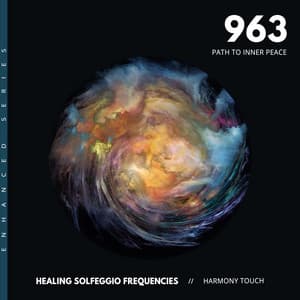 963: Path to Inner Peace - Healing Solfeggio Frequencies