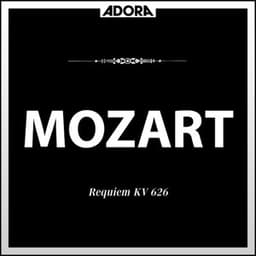 Mozart: Requiem, K. 626 - Wolfgang Amadeus Mozart