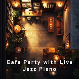 Cafe Party with Live Jazz Piano - LOVE BOSSA