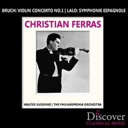 Bruch: Violin Concerto No. 1 - Lalo: Symphonie Espagnole - Christian Ferras