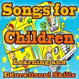 Songs for Children: Learning and Educational Skills - Songs For Kids