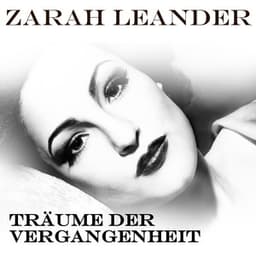 Träume der Vergangenheit - Zarah Leander