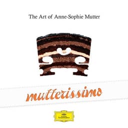 Mutterissimo – The Art Of Anne-Sophie Mutter - Anne-Sophie Mutter