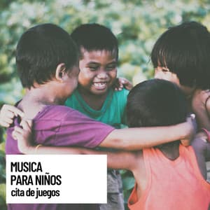 Musica para ninos: cita de juegos, Tu infancia - Música Relajante