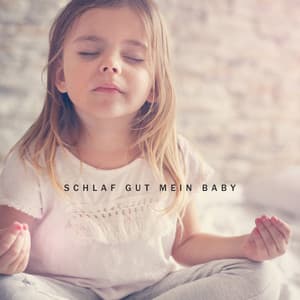Schlaf Gut Mein Baby: Nachts Yoga und Meditationsmusik für Kinder mit Naturgeräuschen - Meditationsmusik Sammlung
