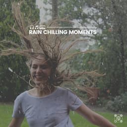Rain Chilling Moments - Pro Sound Effects Library
