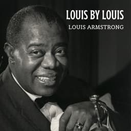 Louis by Louis - Louis Armstrong