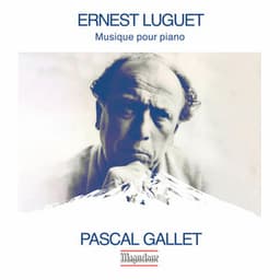 Ernest Luguet: Musique pour piano - Ernest Luguet