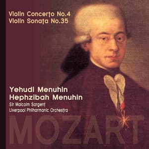 Mozart: Violin Concerto No. 4; Violin Sonata No. 35 - Yehudi Menuhin