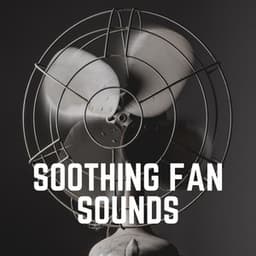Soothing Fan Sounds - Fan Sounds For Sleep