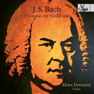 J.S. Bach: Violin Sonatas, BWV 1001, 1003 & 1005 - Johann Sebastian Bach