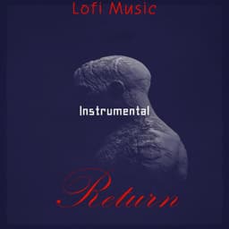 Return - Lofi Music