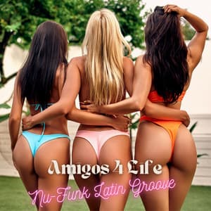 Amigos 4 Life: Slik Latin Grooves, Nu-Funk Bass, Hot Selective Blend - Cuban Latin Collection