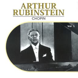 Arthur Rubinstein, Vol. 1 - Frédéric Chopin