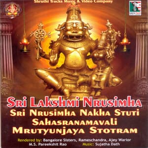 Sri Lakshmi Narasimha Sri Narasimha Nakha Stuti Sahasranamavali Mrutyunjaya Stotram - Bangalore Sisters