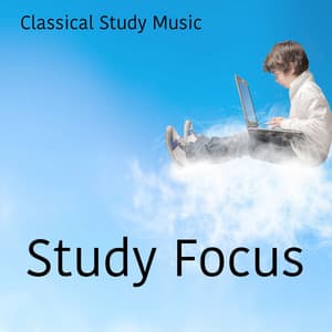 Classical Study Music - Study Focus - Study Work