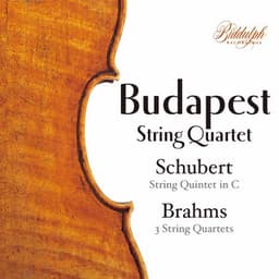 Schubert & Brahms: Chamber Works - Budapest String Quartet
