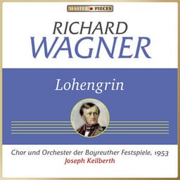 Richard Wagner: Lohengrin - Richard Wagner