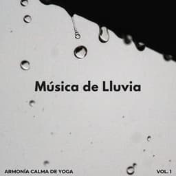 Música De Lluvia: Armonía Calma De Yoga Vol. 1 - Lluvia Mozart