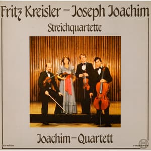 Kreisler & Joachim: Streichquartette - Fritz Kreisler