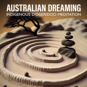 Australian Dreaming: Indigenous Didgeridoo Meditations & Ambient Sounds for Spiritual Healing, Relaxation, and Lucid Dreaming - Zafari Soundscapes