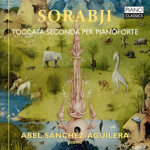 Sorabji: Toccata Seconda per Pianoforte - Kaikhosru Sorabji