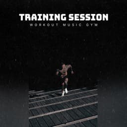 Training Session - Workout Music Gym
